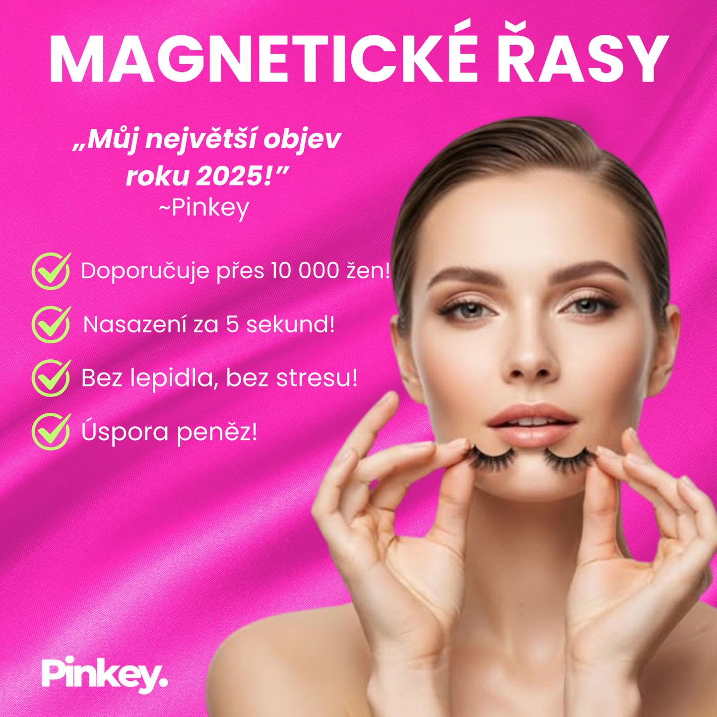 Magnetické řasy - Pinkey
